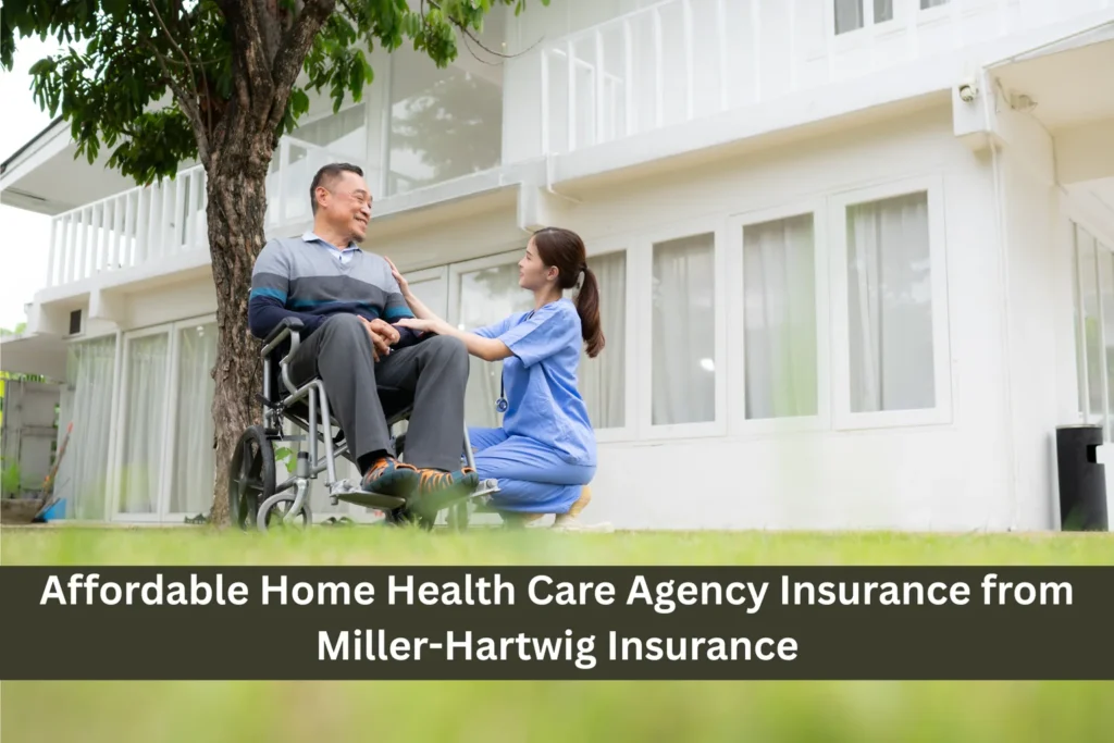 Home Health Care Agency Insurance